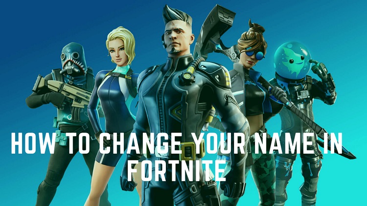 How To Change Your Name In Fortnite