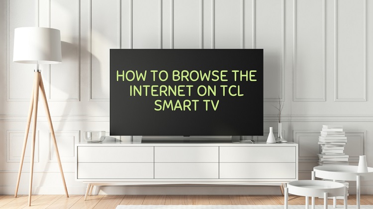 How To Browse The Internet On TCL Smart TV