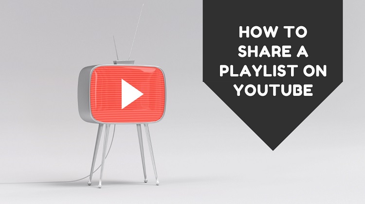 How To Share A Playlist On Youtube