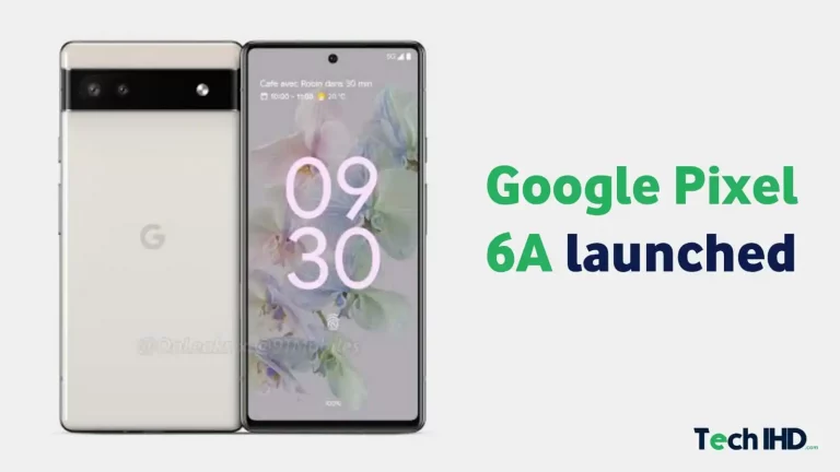 Google Pixel 6a Launched In India