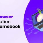 How To Install Tor Browser On Your Chromebook
