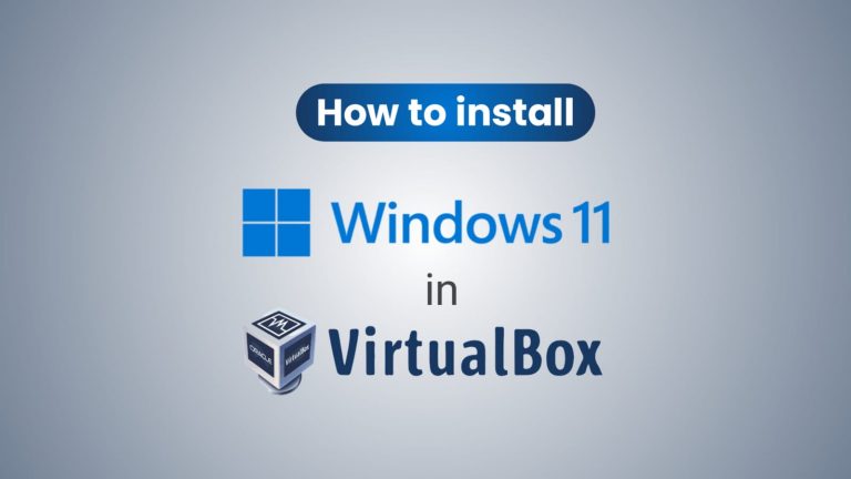 How To Install Windows 11 On Virtual Box