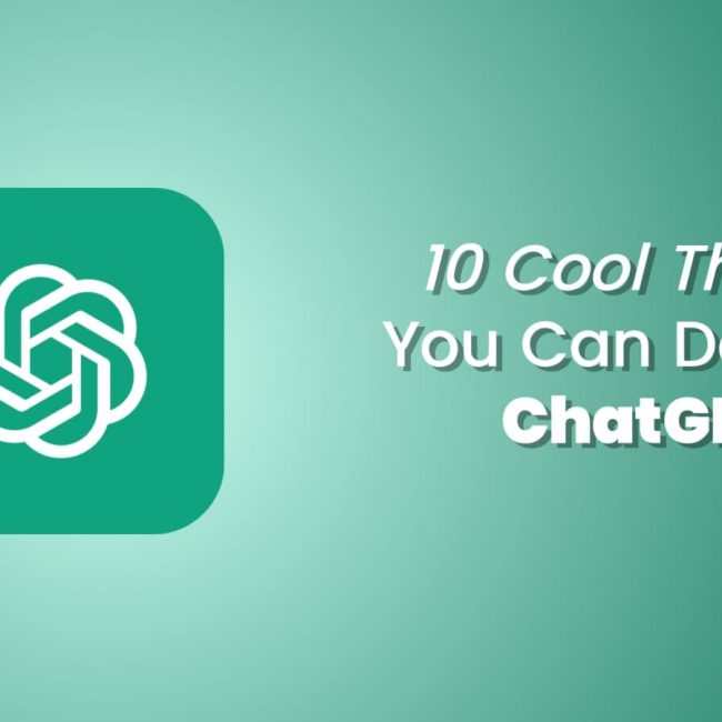 10 Cool Things You Can Do with ChatGPT