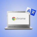 How to Change Language on Your Chromebook?