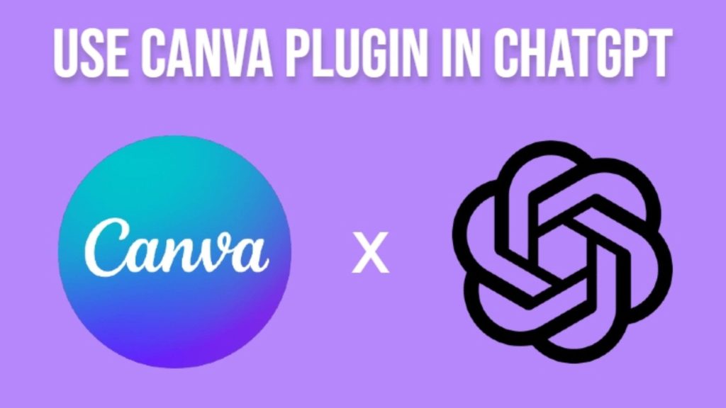 How to Use ChatGPT Canva Plugin